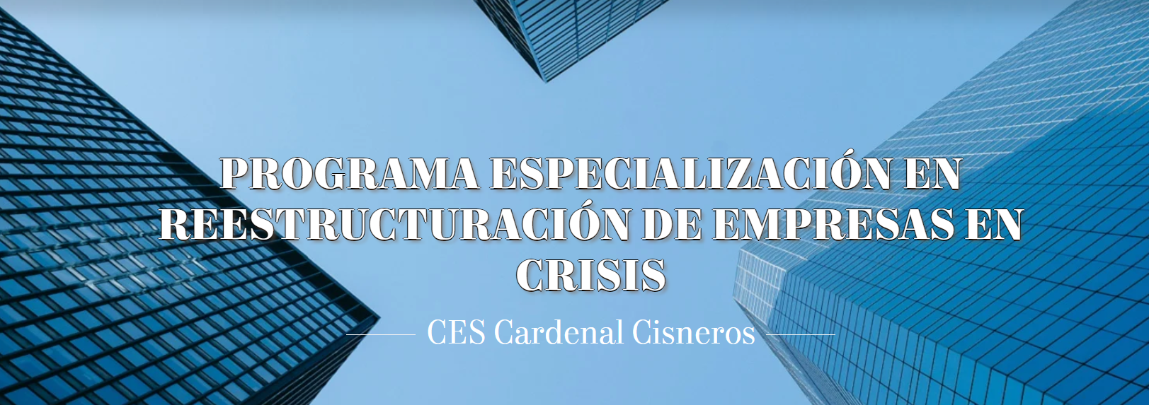 Descuento especial para colegiados/as en el Programa especialización en Reestructuración de empresas en crisis del CES Cardenal Cisneros